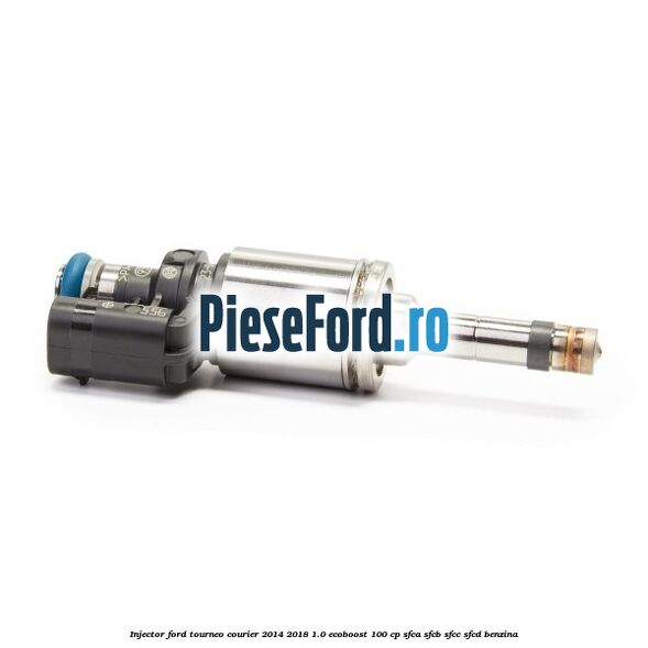Injector Ford Tourneo Courier 2014-2018 1.0 EcoBoost 100 cp SFCA, SFCB, SFCC, SFCD benzina