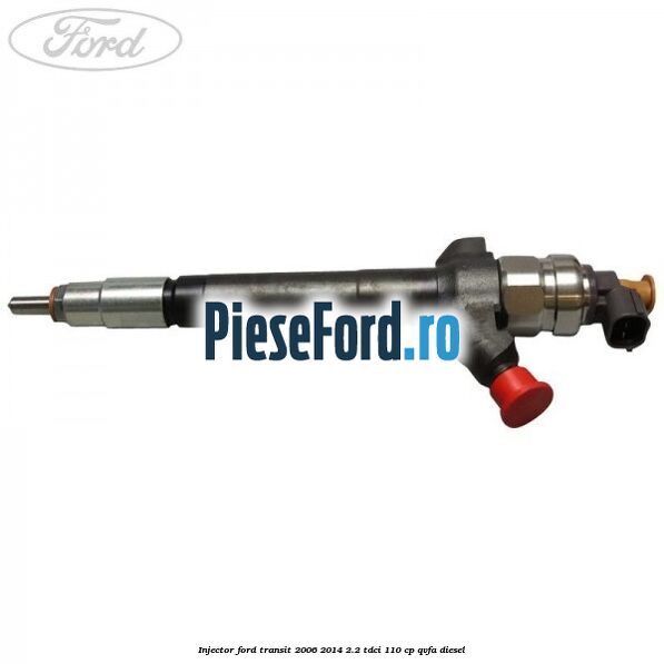 Injector Ford Transit 2006-2014 2.2 TDCi 110 cp QVFA diesel
