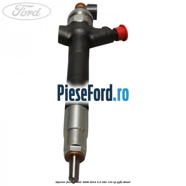 Injector Ford Transit 2006-2014 2.2 TDCi 110 cp QVFA diesel