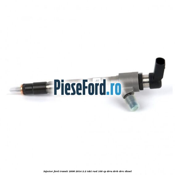 Injector Ford Transit 2006-2014 2.2 TDCi RWD 100 cp DRRA, DRRB, DRRC diesel