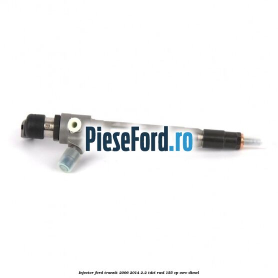 Injector Ford Transit 2006-2014 2.2 TDCi RWD 155 cp CVRC diesel