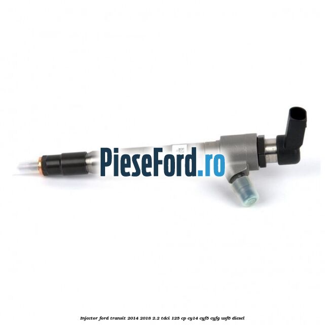 Injector Ford Transit 2014-2018 2.2 TDCi 125 cp CY14, CYF5, CYFG, USF6 diesel