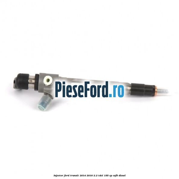 Injector Ford Transit 2014-2018 2.2 TDCi 155 cp CVF5 diesel