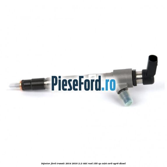 Injector Ford Transit 2014-2018 2.2 TDCi RWD 155 cp CV24, CVR5, UYR6 diesel