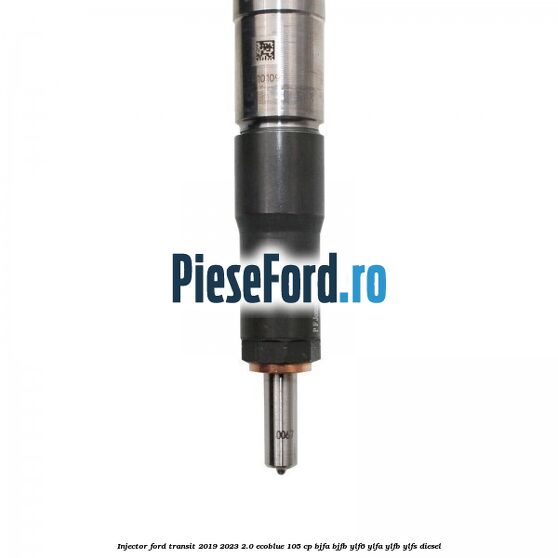 Injector Ford Transit 2019-2023 2.0 EcoBlue 105 cp BJFA, BJFB, YLF6, YLFA, YLFB, YLFS diesel