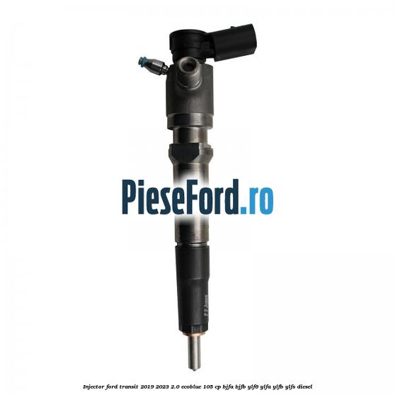 Injector Ford Transit 2019-2023 2.0 EcoBlue 105 cp BJFA, BJFB, YLF6, YLFA, YLFB, YLFS diesel