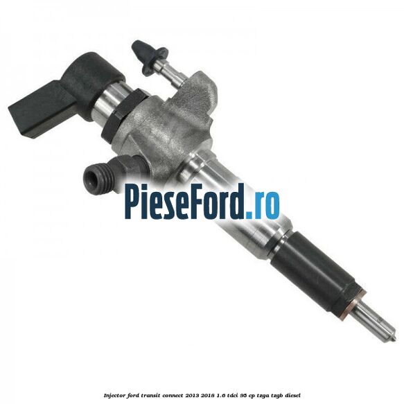 Injector Ford Transit Connect 2013-2018 1.6 TDCi 95 cp TZGA, TZGB diesel
