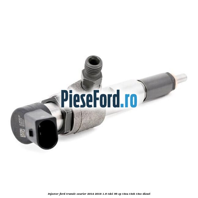 Injector Ford Transit Courier 2014-2018 1.6 TDCi 95 cp T3CA, T3CB, T3CC diesel