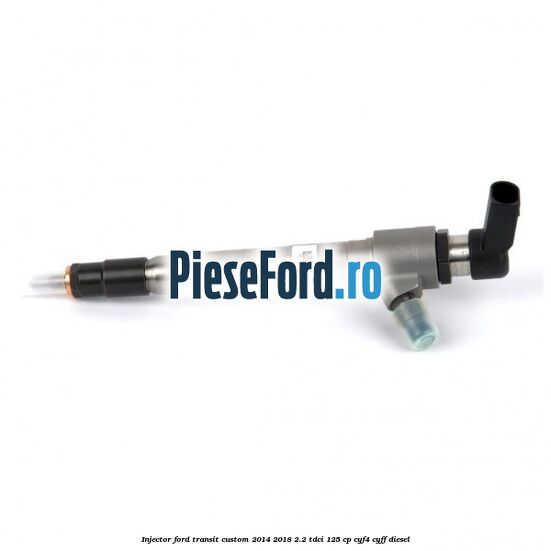 Injector Ford Transit Custom 2014-2018 2.2 TDCi 125 cp CYF4, CYFF diesel