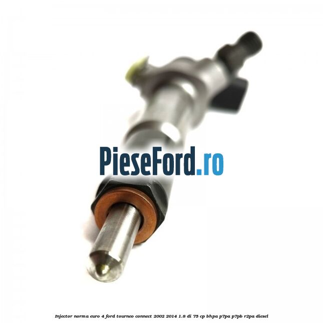 Injector, norma euro 4 Ford Tourneo Connect 2002-2014 1.8 Di 75 cp BHPA, P7PA, P7PB, R2PA diesel