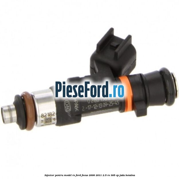 Injector pentru model RS Ford Focus 2008-2011 2.5 RS 305 cp JZDA benzina