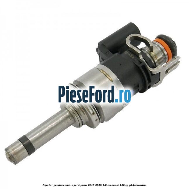 Injector presiune inalta Ford Focus 2019-2023 1.5 EcoBoost 182 cp Y1DA benzina