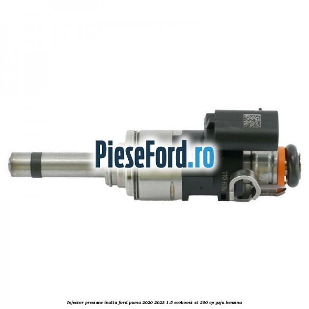 Injector presiune inalta Ford Puma 2020-2023 1.5 EcoBoost ST 200 cp YZJA benzina