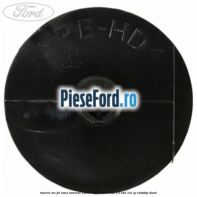 Insertie arc foi lama numarul 3 Ford Ranger 2016-2020 2.2 TDCi 131 cp T22DD0P diesel