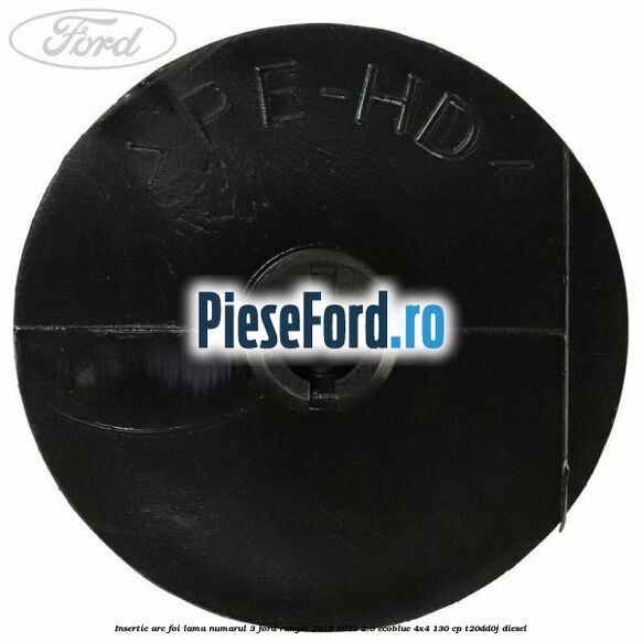 Insertie arc foi lama numarul 3 Ford Ranger 2019-2022 2.0 EcoBlue 4x4 130 cp T20DD0J diesel