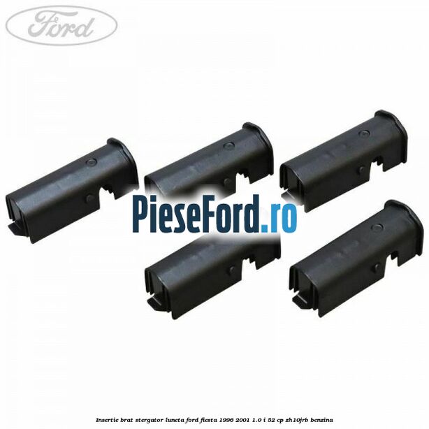 Insertie brat stergator luneta Ford Fiesta 1996-2001 1.0 i 52 cp ZH10JRB benzina