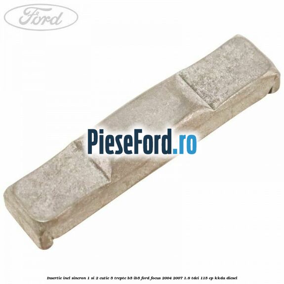 Insertie inel sincron 1 si 2 cutie 5 trepte B5/IB5 Ford Focus 2004-2007 1.8 TDCi 115 cp KKDA diesel