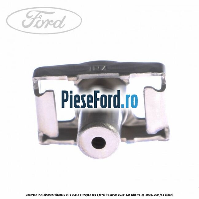 Insertie inel sincron viteza 3 si 4 cutie 5 trepte C514 Ford Ka 2009-2016 1.3 TDCi 75 cp 169A1000, FD4 diesel