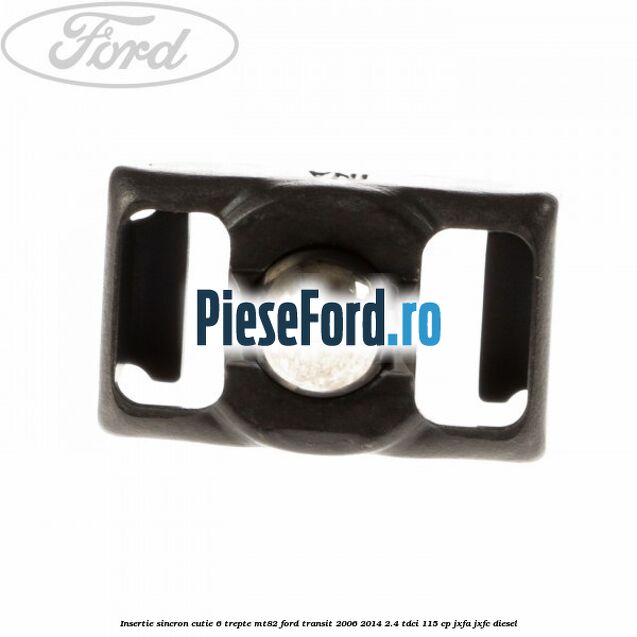 Insertie sincron cutie 6 trepte MT82 Ford Transit 2006-2014 2.4 TDCi 115 cp JXFA, JXFC diesel