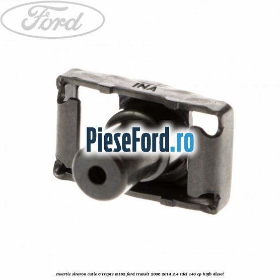Insertie sincron cutie 6 trepte MT82 Ford Transit 2006-2014 2.4 TDCi 140 cp Insertie sincron cutie 6 trepte MT82 Ford Transit 2006-2014 2.4 TDCi 140 cp H9FB diesel
