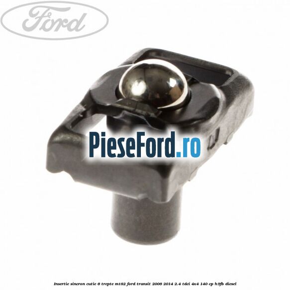 Insertie sincron cutie 6 trepte MT82 Ford Transit 2006-2014 2.4 TDCi 4x4 140 cp H9FB diesel