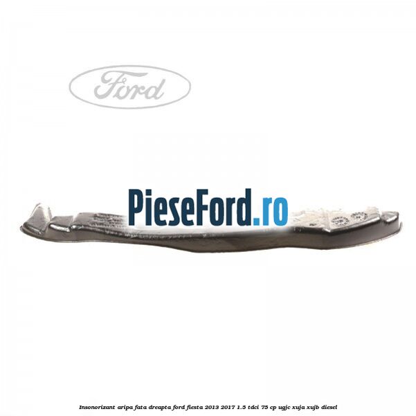 Insonorizant aripa fata dreapta Ford Fiesta 2013-2017 1.5 TDCi 75 cp Insonorizant aripa fata dreapta Ford Fiesta 2013-2017 1.5 TDCi 75 cp UGJC, XUJA, XUJB diesel