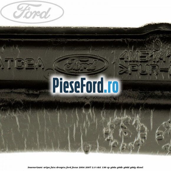 Insonorizant aripa fata dreapta Ford Focus 2004-2007 2.0 TDCi 136 cp Insonorizant aripa fata dreapta Ford Focus 2004-2007 2.0 TDCi 136 cp G6DA, G6DB, G6DD, G6DG diesel