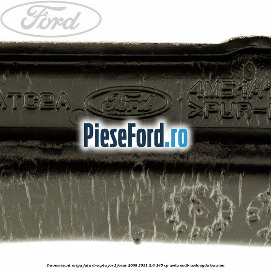 Insonorizant aripa fata dreapta Ford Focus 2008-2011 2.0 145 cp AODA, AODB, AODE, SYDA benzina