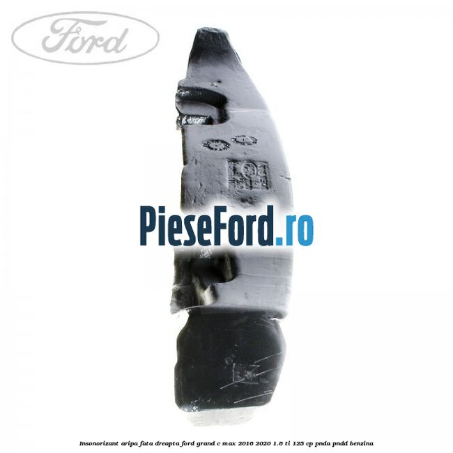 Insonorizant aripa fata dreapta Ford Grand C-Max 2016-2020 1.6 Ti 125 cp PNDA, PNDD benzina