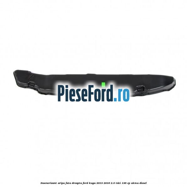 Insonorizant aripa fata dreapta Ford Kuga 2013-2016 2.0 TDCi 136 cp UKMA diesel