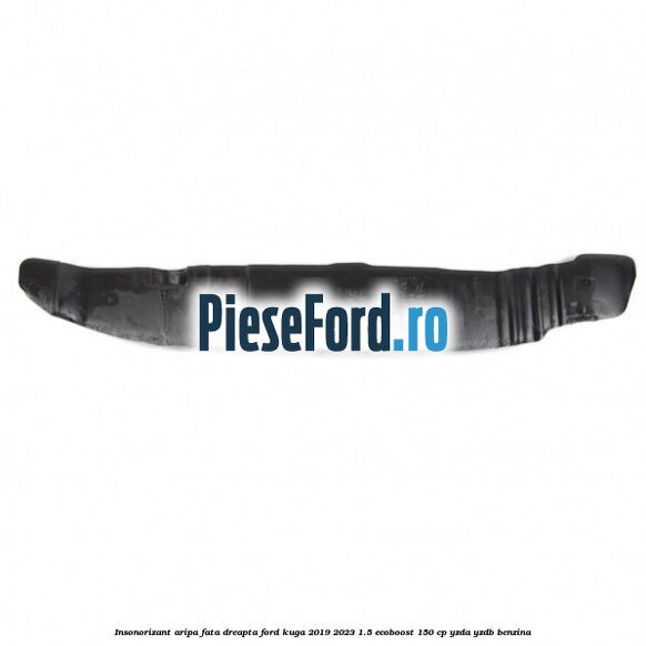 Insonorizant aripa fata dreapta Ford Kuga 2019-2023 1.5 EcoBoost 150 cp YZDA, YZDB benzina