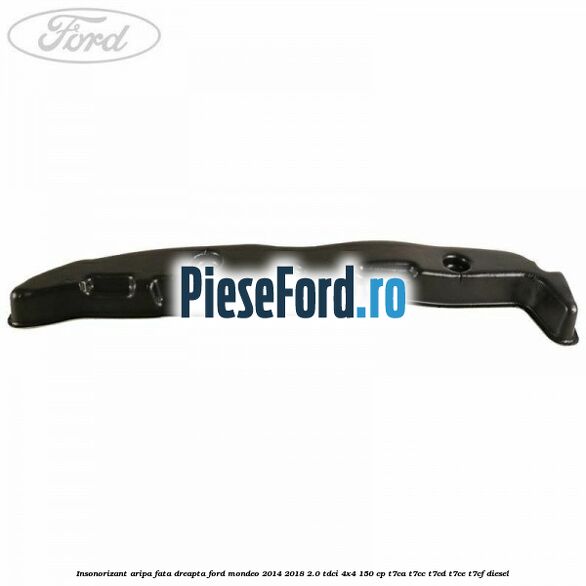 Insonorizant aripa fata dreapta Ford Mondeo 2014-2018 2.0 TDCi 4x4 150 cp Insonorizant aripa fata dreapta Ford Mondeo 2014-2018 2.0 TDCi 4x4 150 cp T7CA, T7CC, T7CD, T7CE, T7CF diesel