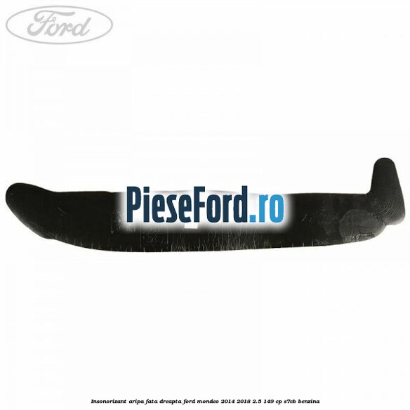 Insonorizant aripa fata dreapta Ford Mondeo 2014-2018 2.5 149 cp S7CB benzina