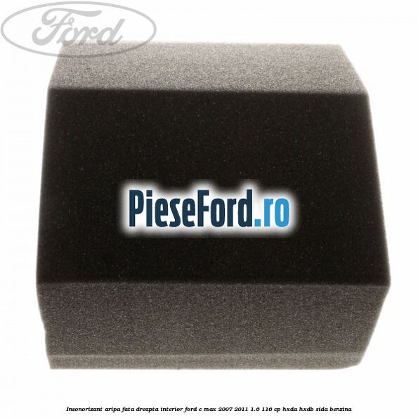 Insonorizant aripa fata dreapta interior Ford C-Max 2007-2011 1.6 116 cp HXDA, HXDB, SIDA benzina