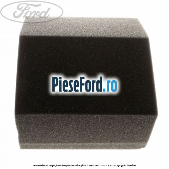 Insonorizant aripa fata dreapta interior Ford C-Max 2007-2011 1.8 122 cp QQDC benzina