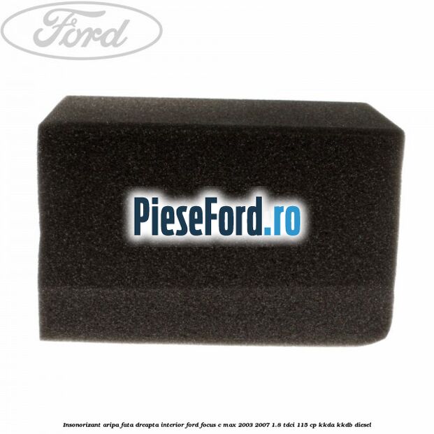 Insonorizant aripa fata dreapta interior Ford Focus C-Max 2003-2007 1.8 TDCi 115 cp KKDA, KKDB diesel