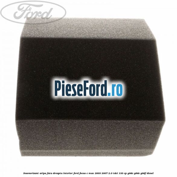 Insonorizant aripa fata dreapta interior Ford Focus C-Max 2003-2007 2.0 TDCi 133 cp G6DC, G6DE, G6DF diesel
