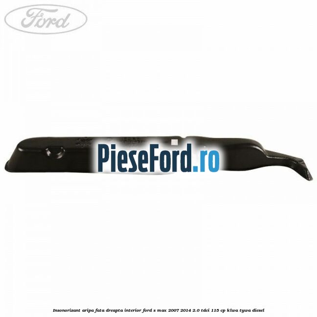 Insonorizant aripa fata dreapta interior Ford S-Max 2007-2014 2.0 TDCi 115 cp KLWA, TYWA diesel