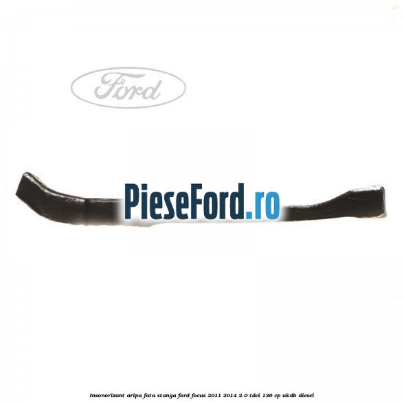 Insonorizant aripa fata stanga Ford Focus 2011-2014 2.0 TDCi 136 cp UKDB diesel