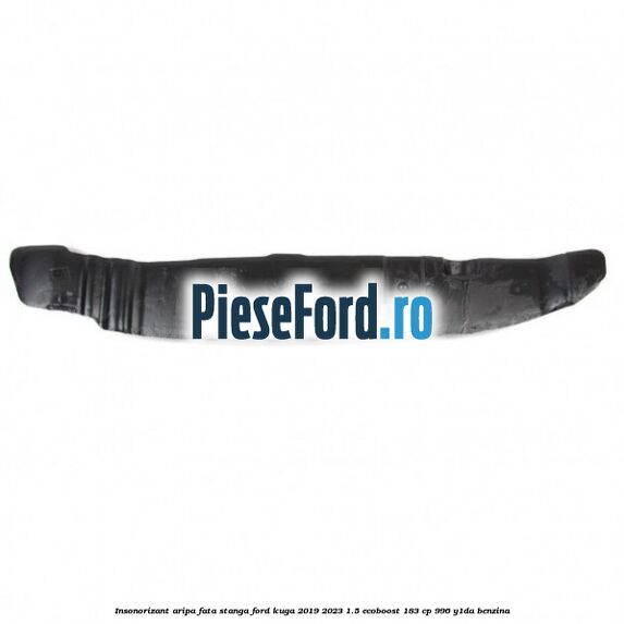 Insonorizant aripa fata stanga Ford Kuga 2019-2023 1.5 EcoBoost 183 cp 996, Y1DA benzina