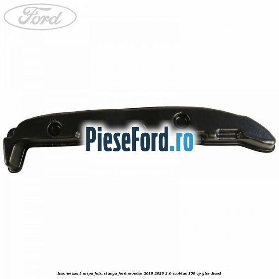 Insonorizant aripa fata stanga Ford Mondeo 2019-2023 2.0 EcoBlue 150 cp YLCC diesel