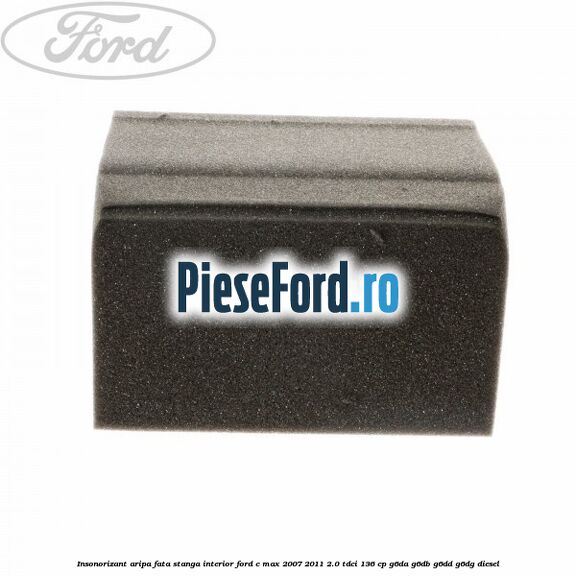 Insonorizant aripa fata stanga interior Ford C-Max 2007-2011 2.0 TDCi 136 cp G6DA, G6DB, G6DD, G6DG diesel