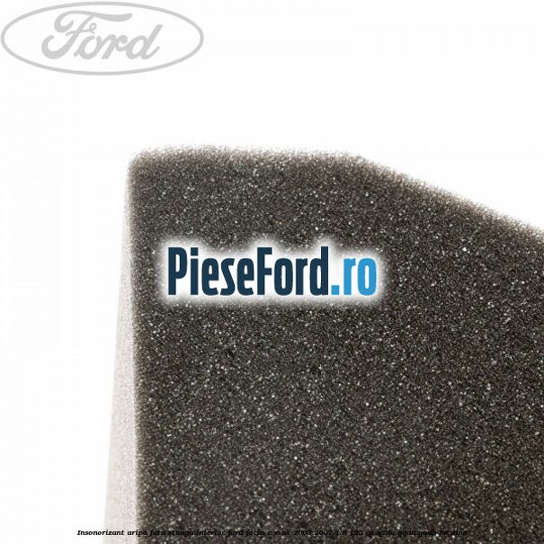 Insonorizant aripa fata stanga interior Ford Focus C-Max 2003-2007 1.8 125 cp Q7DA, QQDA, QQDB benzina