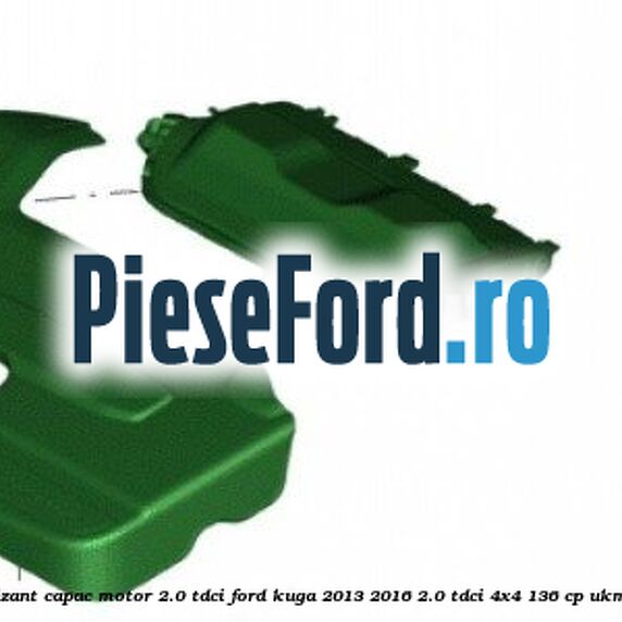 Insonorizant capac motor 2.0 Tdci Ford Kuga 2013-2016 2.0 TDCi 4x4 136 cp UKMA diesel
