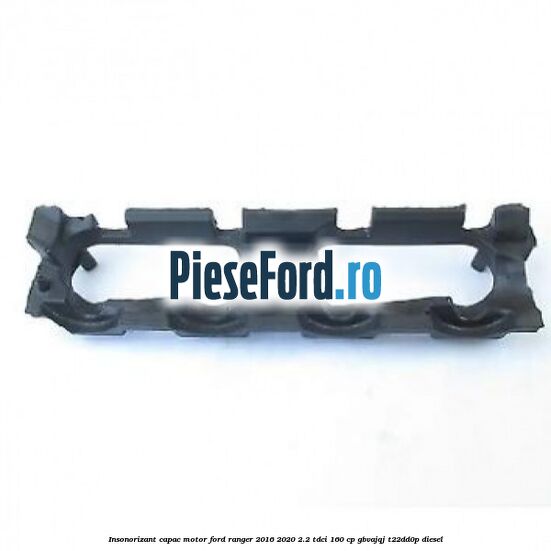 Insonorizant capac motor Ford Ranger 2016-2020 2.2 TDCi 160 cp Insonorizant capac motor Ford Ranger 2016-2020 2.2 TDCi 160 cp GBVAJQJ, T22DD0P diesel