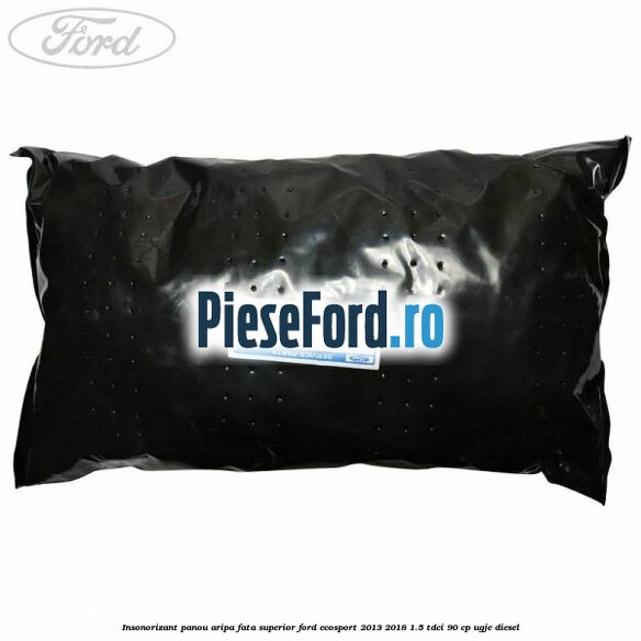 Insonorizant panou aripa fata superior Ford EcoSport 2013-2018 1.5 TDCi 90 cp Insonorizant panou aripa fata superior Ford EcoSport 2013-2018 1.5 TDCi 90 cp UGJE diesel