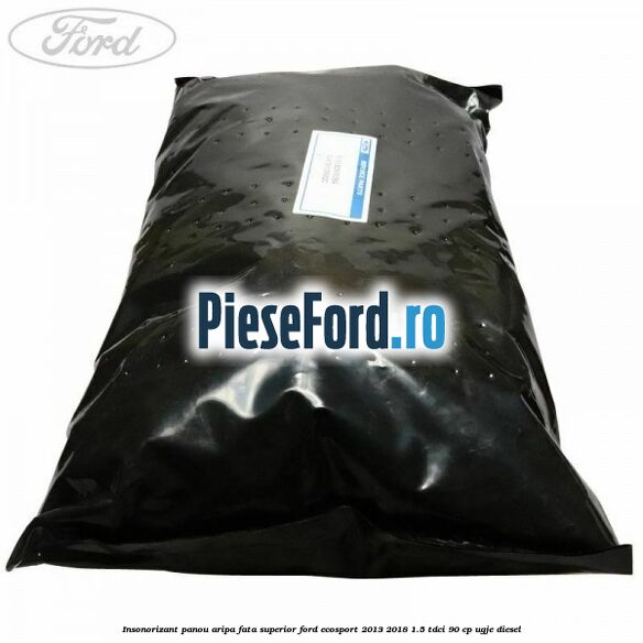 Insonorizant panou aripa fata superior Ford EcoSport 2013-2018 1.5 TDCi 90 cp Insonorizant panou aripa fata superior Ford EcoSport 2013-2018 1.5 TDCi 90 cp UGJE diesel