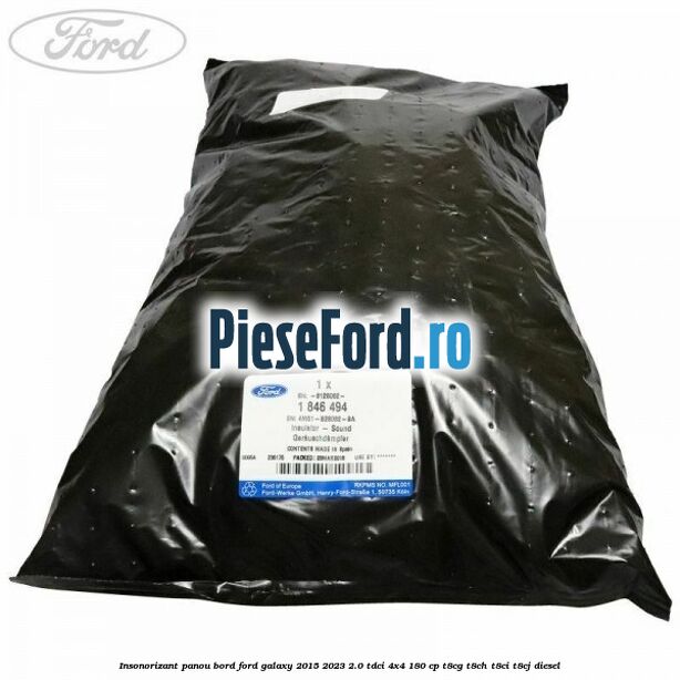 Insonorizant panou bord Ford Galaxy 2015-2023 2.0 TDCi 4x4 180 cp T8CG, T8CH, T8CI, T8CJ diesel