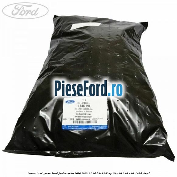 Insonorizant panou bord Ford Mondeo 2014-2018 2.0 TDCi 4x4 180 cp T8CA, T8CB, T8CC, T8CD, T8CL diesel