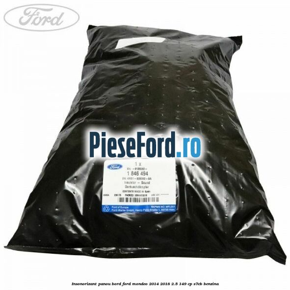 Insonorizant panou bord Ford Mondeo 2014-2018 2.5 149 cp S7CB benzina